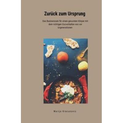 Zurück zum Ursprung, Taschenbuch von Marija Kracunovic, Epubli, 978-3-7541-1848-1