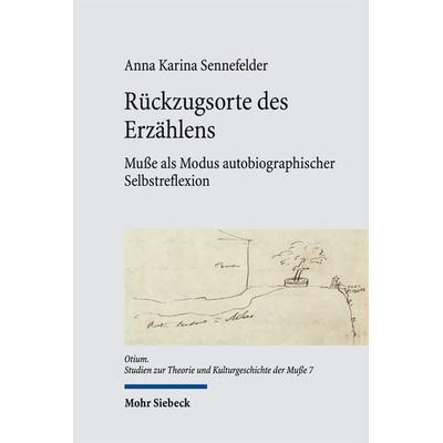 Rückzugsorte des Erzählens, Gebundene Ausgabe von Anna Karina Sennefelder, Mohr Siebeck, 978-3-16-155665-4