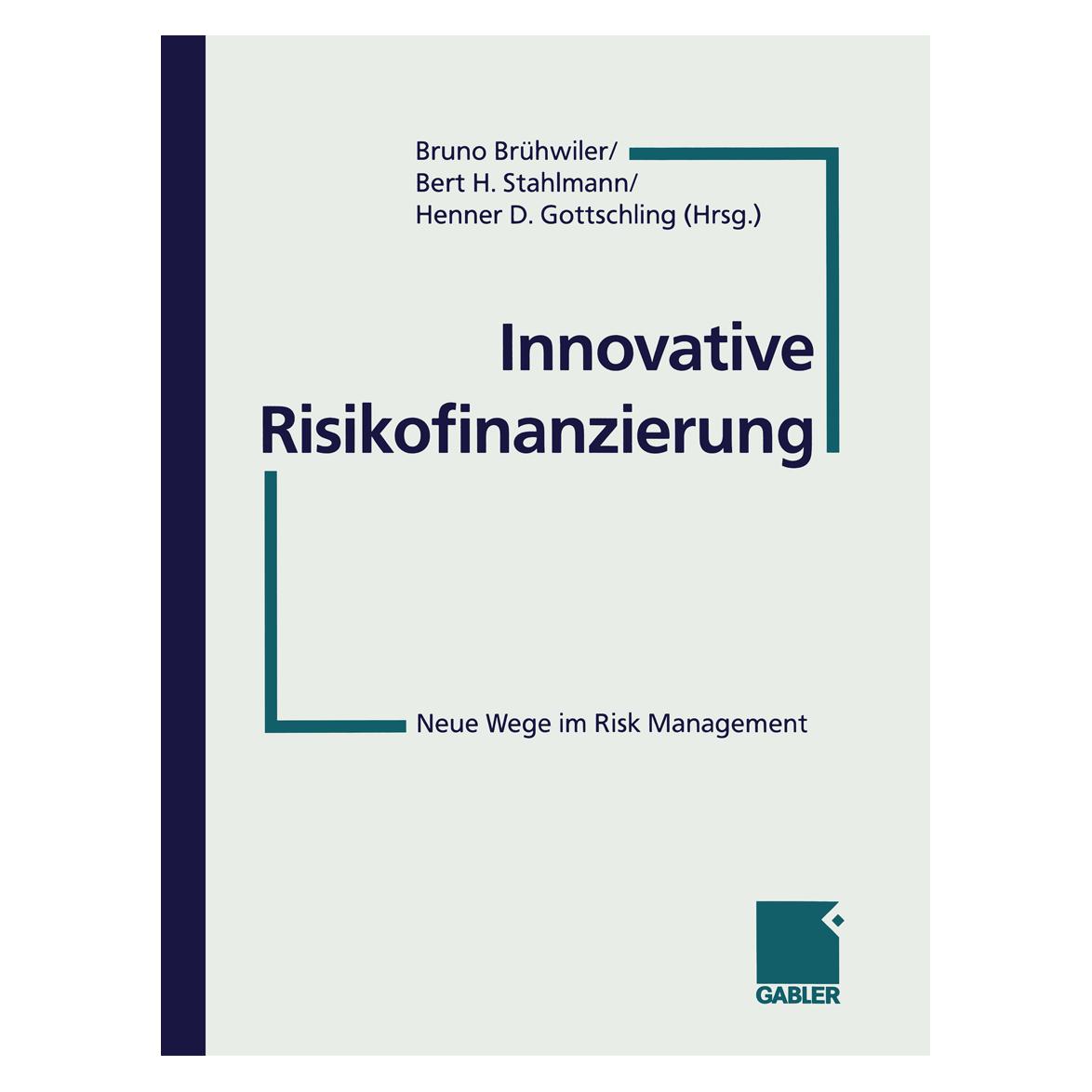 Gabler Innovative Risikofinanzierung (Deutsch, Softcover, Bert H. Stahlmann, Bruno Brühwiler) (7295546)