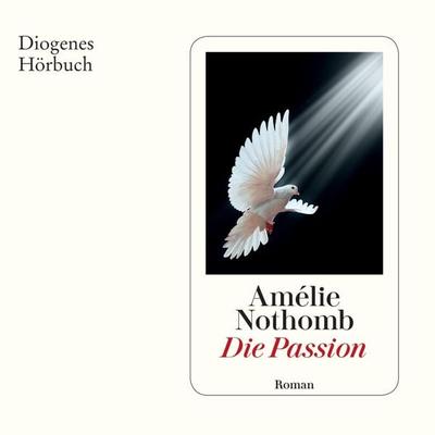 Die Passion - Amélie Nothomb, Audio, 9783257693690