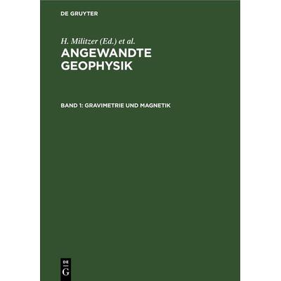 Gravimetrie und Magnetik, Gebundene Ausgabe von , De Gruyter, 978-3-11-253123-5