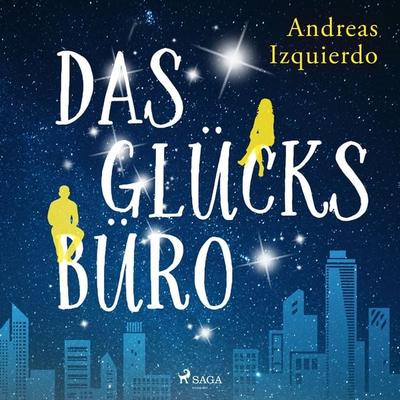 Das Glücksbüro - Andreas Izquierdo, Audio, 9788726835939