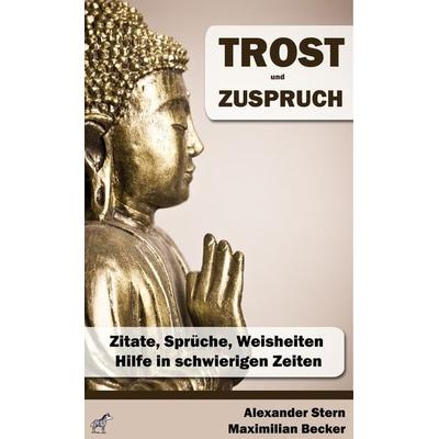 Trost und Zuspruch, Taschenbuch von Alexander Stern,Maximilian Becker, Zebrabuch, 978-3-86427-054-3