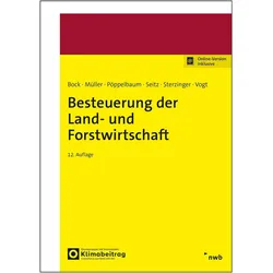 Besteuerung der Land- und Forstwirtschaft, Fachbücher von Renate Vogt, Christian Sterzinger, Thomas Seitz, Torsten Bock, Klaus Müller, Sabrina Pöppelbaum, Dieter J. Zens, Martina Ehlers, Michael Merx