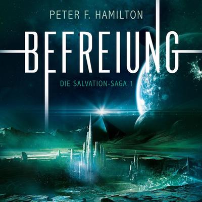 Befreiung (Die Salvation-Saga 1) - Peter F. Hamilton, Audio, 9783844918304