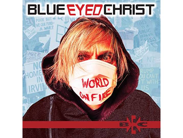 Blue Eyed Christ - World On Fire