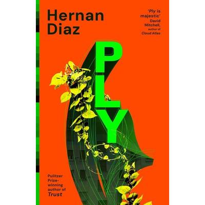 Ply, Taschenbuch von Hernan Diaz, Pan MacMillan, 978-1-03-740717-8