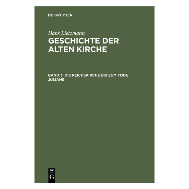 De Gruyter Lietzmann:Die Reichskirche bis zum Tode (Deutsch, Hardcover, Hans Lietzmann) (67773657)