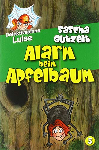 Sascha Gutzeit - Detektivspinne Luise - Alarm beim Apfelbaum: Band 5 - Preis vom 09.10.2026 07:28:09 h