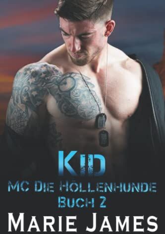 Marie James - Kid (MC Die Höllenhunde, Band 2) - Preis vom 11.10.2026 03:10:56 h