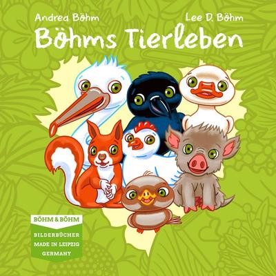 Böhms Tierleben, Gebundene Ausgabe von Andrea Böhm, Böhm & Böhm, 978-3-947511-16-7