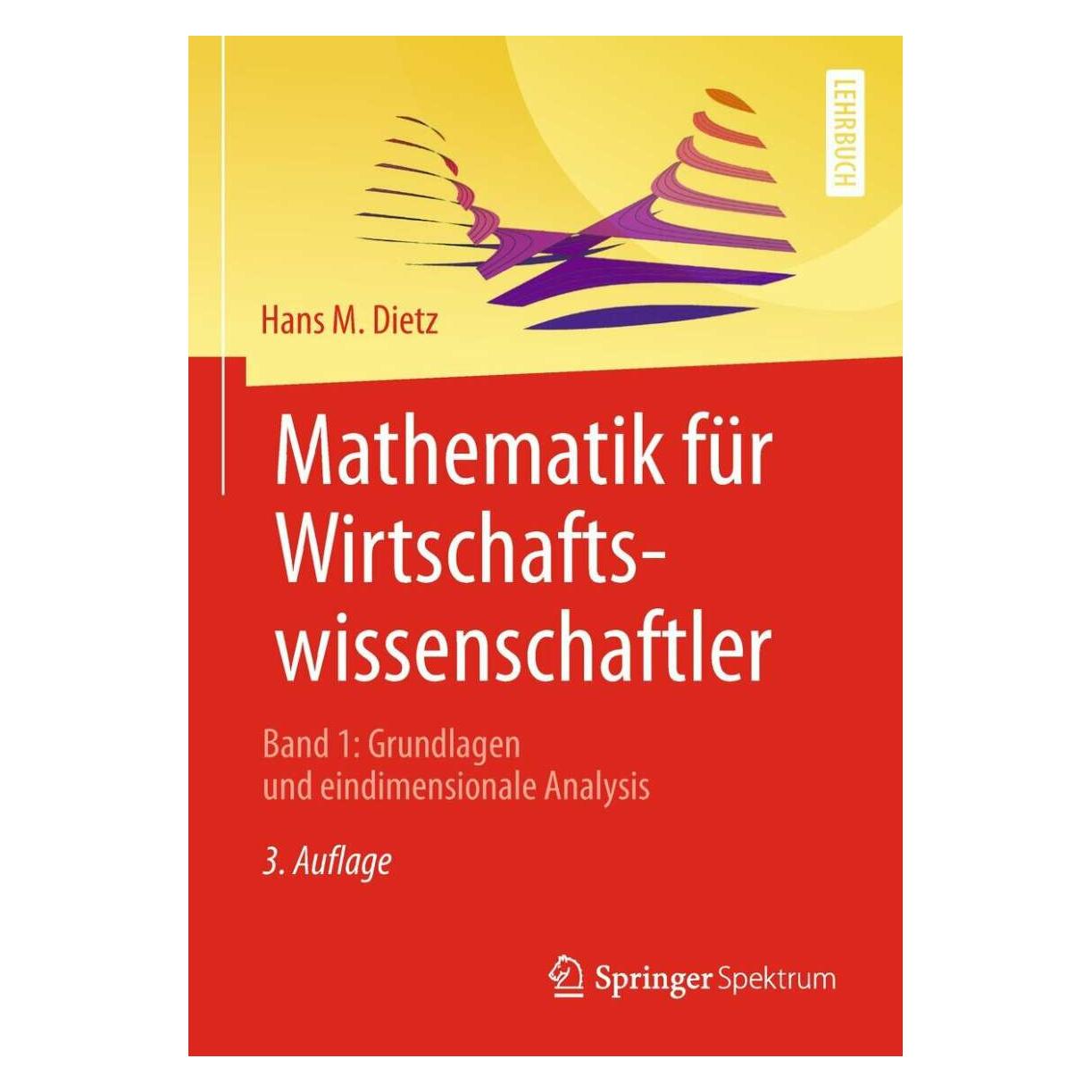 Springer Mathematik für Wirtschaftswissenschaftler (Deutsch, Softcover, Hans M. Dietz) (9680498)
