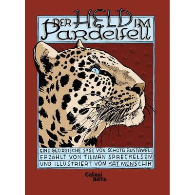 Der Held im Pardelfell, Gebundene Ausgabe von Tilman Spreckelsen,Kat Menschik, Galiani Berlin ein Imprint von Kiepenheuer & Witsch, 978-3-86971-174-4