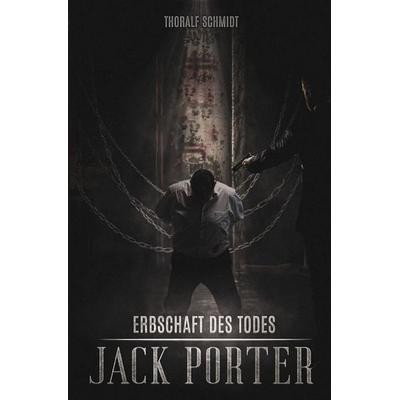 Jack Porter, Taschenbuch von Thoralf Schmidt, Epubli, 978-3-7549-4008-2