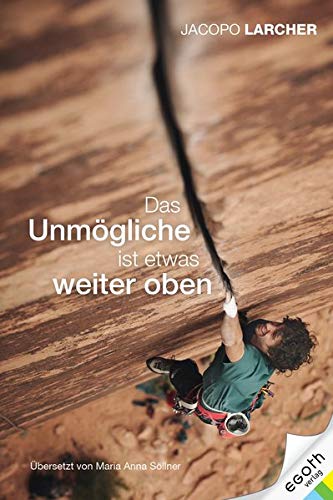 Jacopo Larcher - Jacopo Larcher: Das Unmögliche ist etwas weiter oben - Preis vom 30.09.2026 22:30:23 h