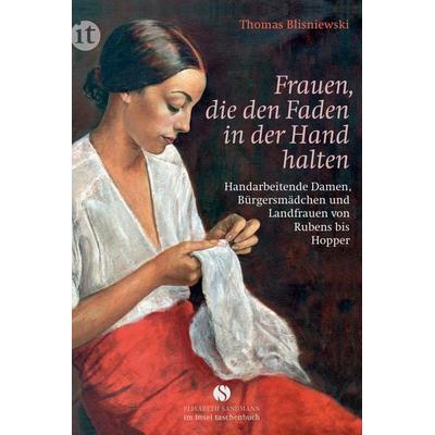 Frauen, die den Faden in der Hand halten, Taschenbuch von Thomas Blisniewski, Insel