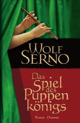 Wolf Serno - Das Spiel des Puppenkönigs: Roman - Preis vom 09.10.2026 07:28:09 h