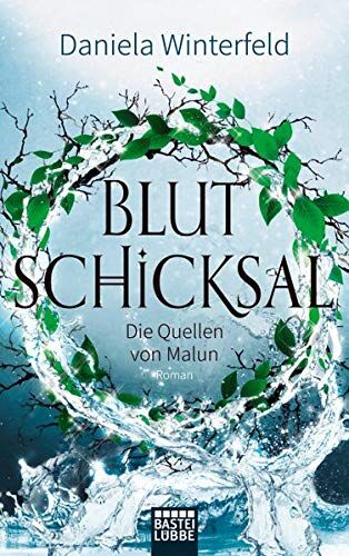 Daniela Winterfeld - Die Quellen von Malun - Blutschicksal: Roman (Malun-Reihe, Band 3) - Preis vom 17.10.2026 19:25:27 h