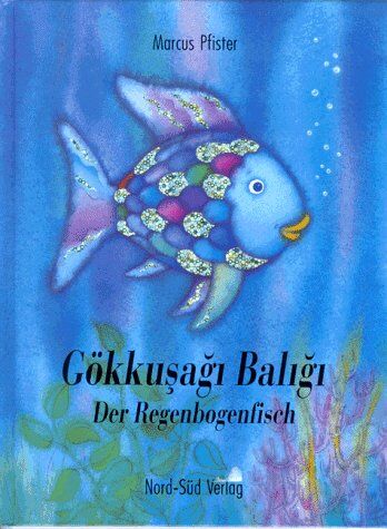 Marcus Pfister - Der Regenbogenfisch / Gökkusagi Baligi - Preis vom 17.10.2026 19:25:27 h
