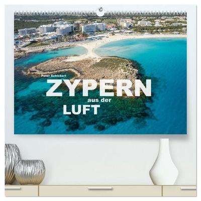 Zypern aus der Luft (hochwertiger Premium Wandkalender 2027 DIN A2 quer), Kunstdruck in Hochglanz