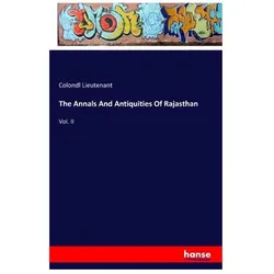 The Annals And Antiquities Of Rajasthan, Fachbücher von Colondl Lieutenant