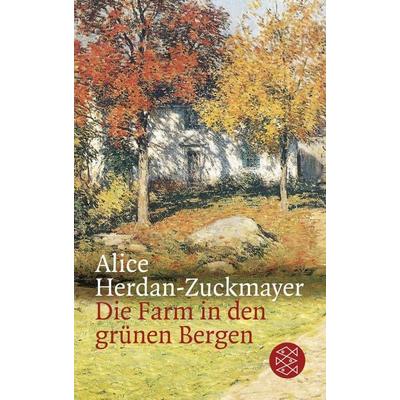 Die Farm in den grünen Bergen, Taschenbuch von Alice Herdan-Zuckmayer, Fischer Taschenbuch Verlag