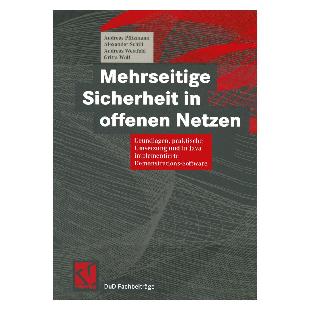 Vieweg & Teubner Mehrseitige Sicherheit in offenen Netzen (Deutsch, Alexander Schill, Andreas Pfitzmann, Andreas Westfeld, Gritta Wolf) (7923009)