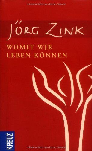 Jörg Zink - Womit wir leben können: Das Wichtigste aus der Bibel. Für jeden Tag des Jahres ausgewählt und neu übertragen - Preis vom 02.10.2026 23:42:20 h