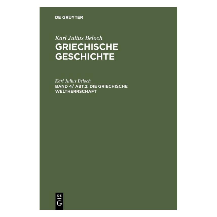 De Gruyter Beloch Griech Gesch 4 2 Nd (Deutsch, Hardcover, Karl Julius Beloch) (67759469)