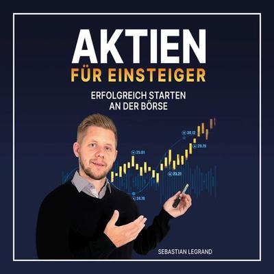 Aktien für Einsteiger - Sebastian Legrand, Audio, 9783987624339