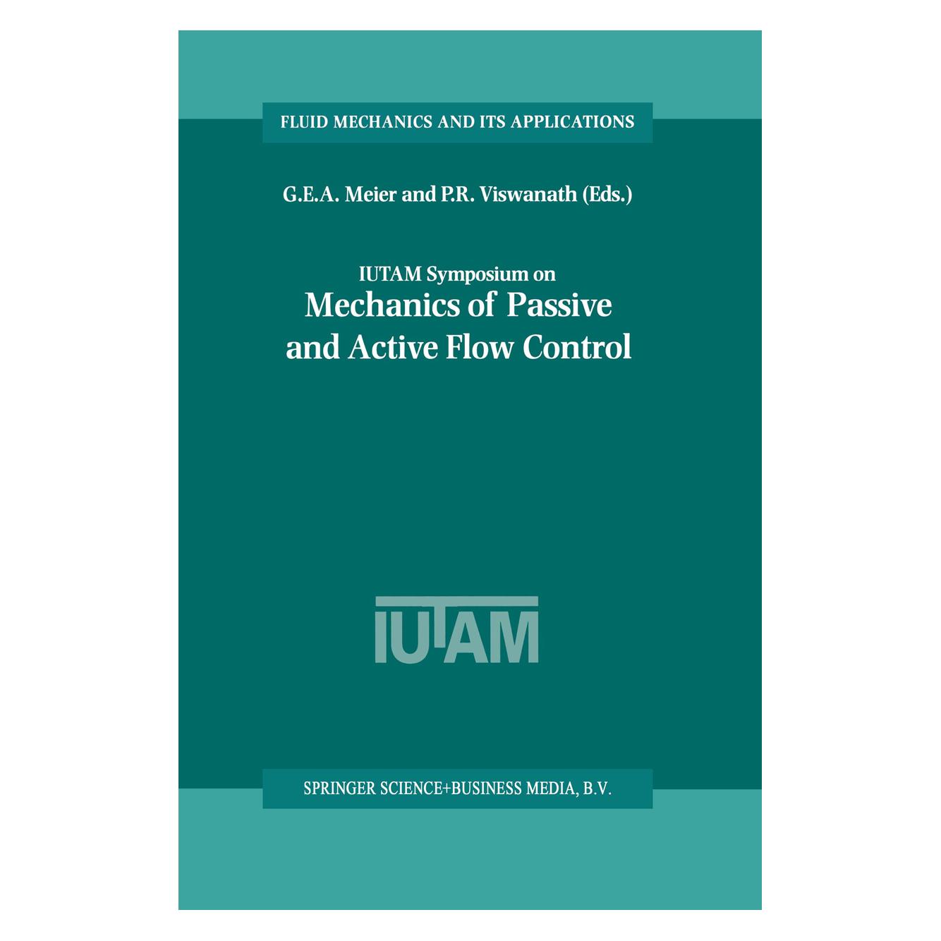 Springer IUTAM Symposium on Mechanics of Passive and Active Flow Control (Englisch, Softcover, G. E. A. Meier, P. R. Viswanath) (55538743)