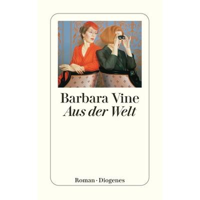 Aus der Welt, Taschenbuch von Barbara Vine, Diogenes Verlag AG