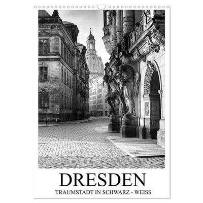 Dresden Traumstadt in Schwarz-Weiß (Wandkalender 2027 DIN A3 hoch), CALVENDO Monatskalender