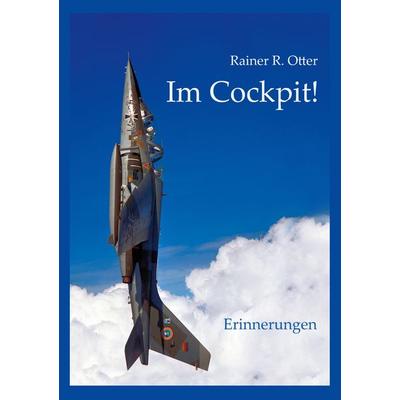 Im Cockpit!, Taschenbuch von Rainer R. Otter, BoD – Books on Demand, 978-3-7526-4730-3