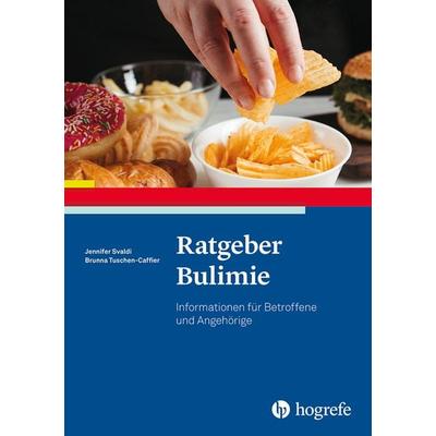 Ratgeber Bulimie, Taschenbuch von Jennifer Svaldi,Brunna Tuschen-Caffier, Hogrefe Verlag, 978-3-8017-1907-4