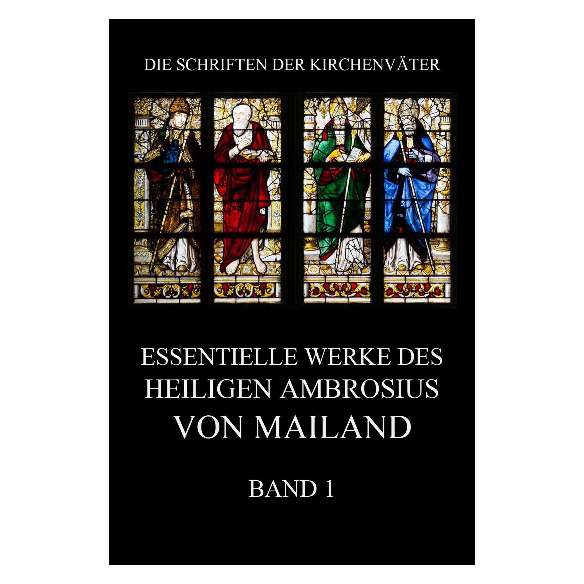 Jazzybee Essentielle Werke des Heiligen Ambrosius von Mailand, Band 1 (Deutsch, Softcover, Ambrosius von Mailand) (56181269)