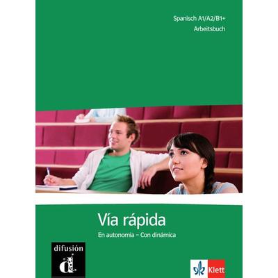Via rápida. Arbeitsbuch, Taschenbuch von , Klett Sprachen GmbH, 978-3-12-515051-5