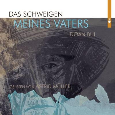 Das Schweigen meines Vaters - Doan Bui, Audio, 9783962028046