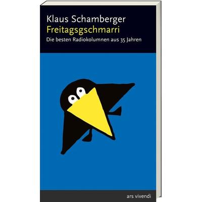 Freitagsgschmarri, Taschenbuch von Klaus Schamberger, Ars Vivendi, 978-3-7472-0008-7