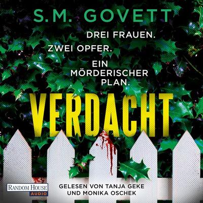 Verdacht - Drei Frauen. Zwei Opfer. Ein mörderischer Plan. - S.M. Govett, Audio, 9783759901668