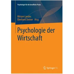Psychologie der Wirtschaft, Fachbücher von Miriam Landes, Eberhard Steiner