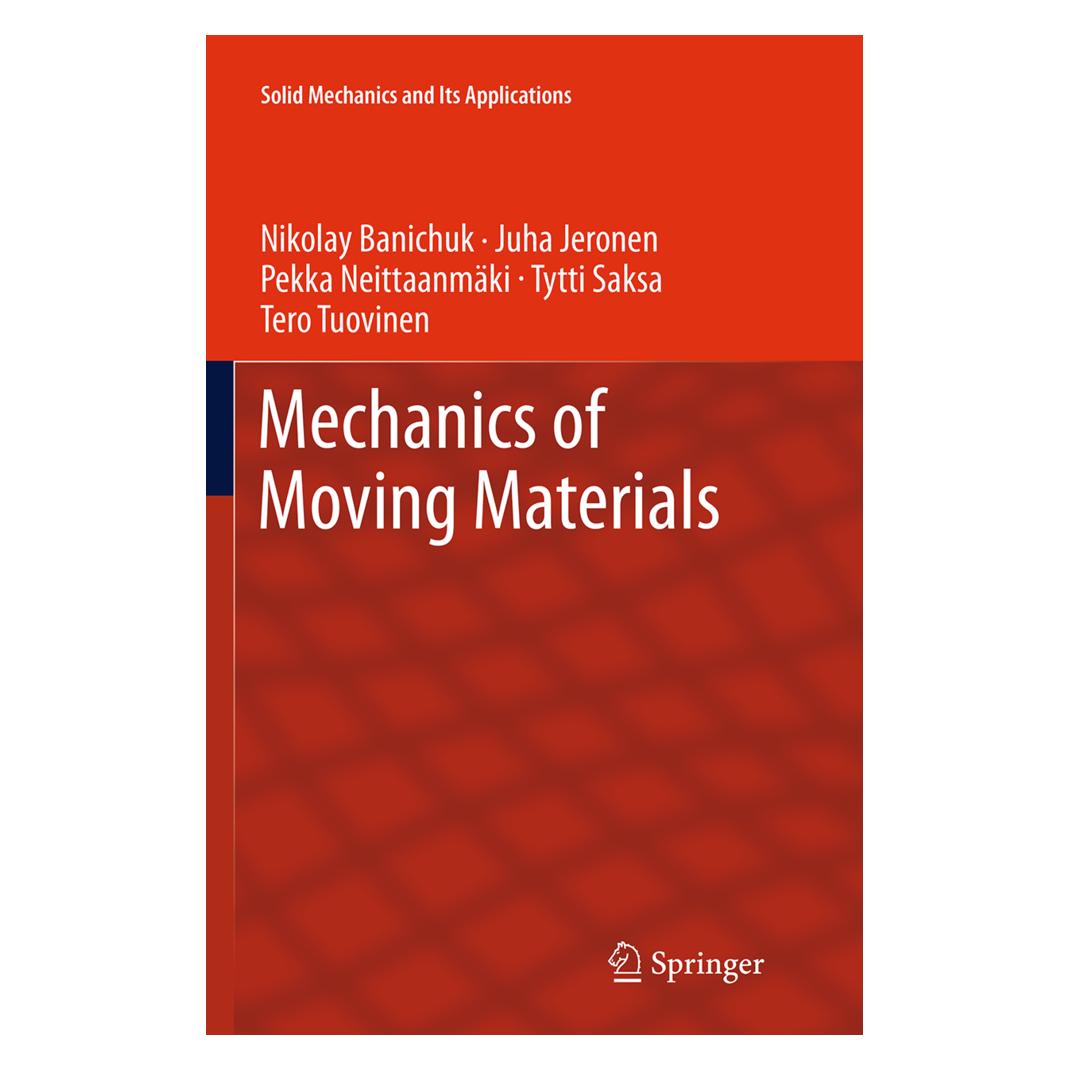 Springer Mechanics of Moving Materials (Englisch, Softcover, Juha Jeronen, Nikolay Banichuk, Pekka Neittaanmäki, Tero Tuovinen, Tytti Saksa) (55839628)