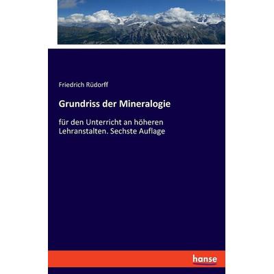 Grundriss der Mineralogie, Taschenbuch von Friedrich Rüdorff, Hansebooks, 978-3-348-09856-4