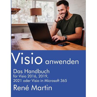 Visio anwenden, Taschenbuch von Rene Martin, BoD – Books on Demand, 978-3-7543-0246-0