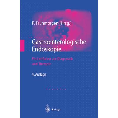 Gastroenterologische Endoskopie, Taschenbuch von , Springer Berlin, 978-3-642-63571-7