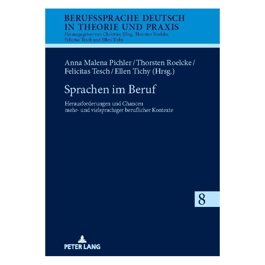 Peter Lang Sprachen im Beruf (Deutsch, Hardcover, Anna Malena Pichler, Ellen Tichy, Felicitas Tesch, Thorsten Roelcke) (67841861)