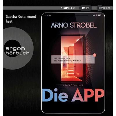 Die APP – Sie kennen dich. Sie wissen, wo du wohnst. - Arno Strobel, Audio, 9783839894934