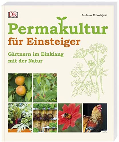 Andrew Mikolajski - Permakultur für Einsteiger: Gärtnern im Einklang mit der Natur - Preis vom 30.09.2026 22:30:23 h
