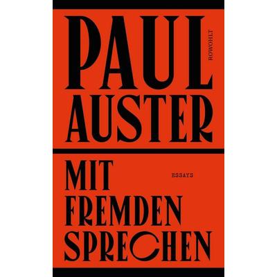 Mit Fremden sprechen, Gebundene Ausgabe von Paul Auster, Rowohlt, 978-3-498-00165-0