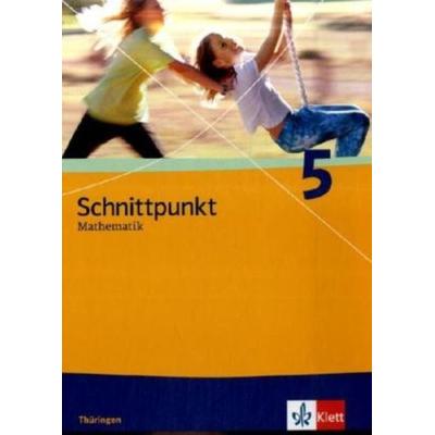 Schnittpunkt Mathematik 5. Ausgabe Thüringen, Gebundene Ausgabe von Joachim Böttner,Rainer Maroska,Achim Olpp, Klett Schulbuchverlag,